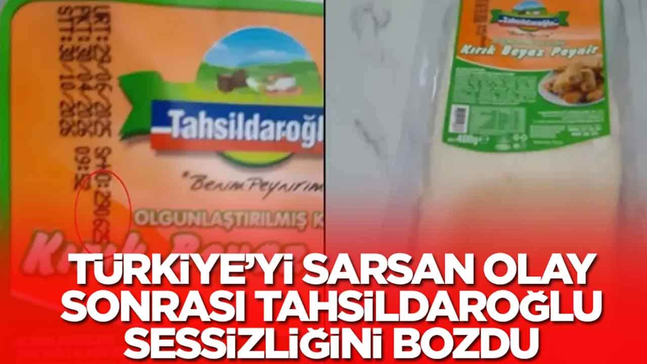 Türkiye'yi sarsan olay sonrası peynir devi Tahsildaroğlu sessizliğini bozdu