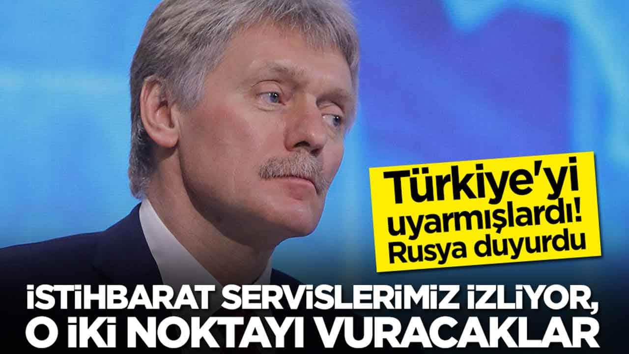 Türkiye'yi uyarmışlardı! Rusya duyurdu: İstihbarat servislerimiz izliyor, o iki noktayı vuracaklar