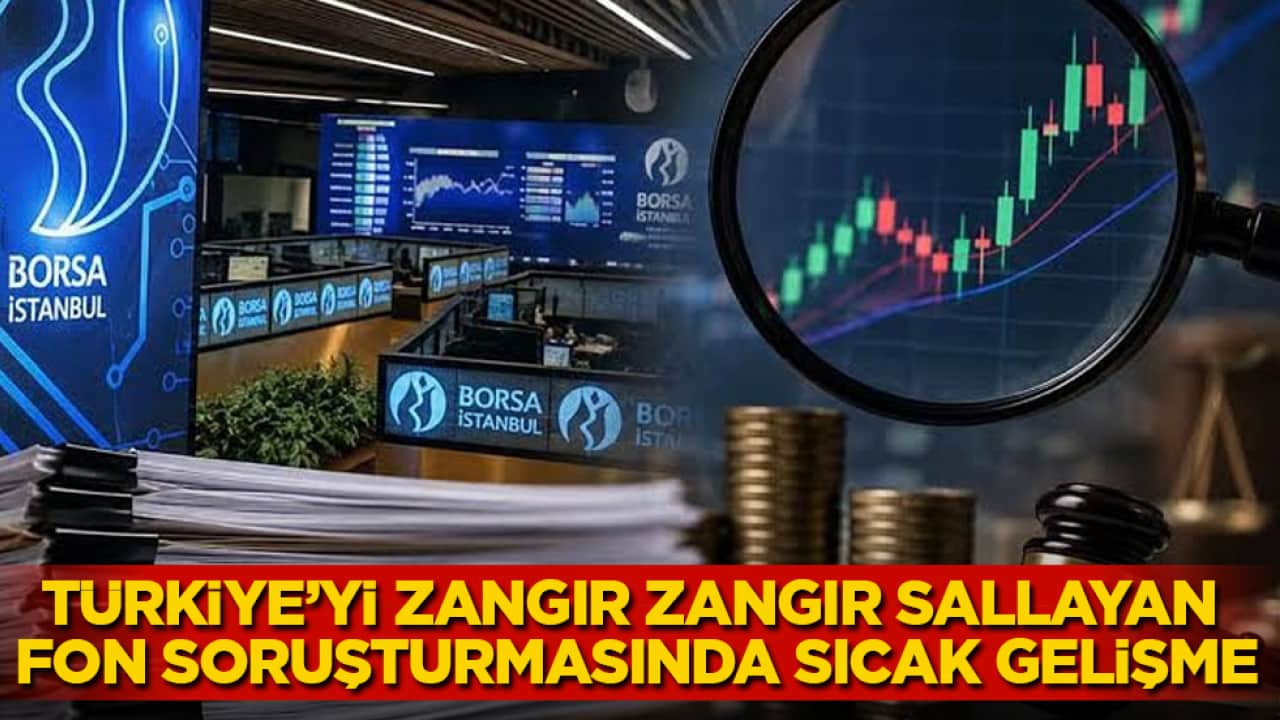 Türkiye’yi zangır zangır sallayan fon soruşturmasında sıcak gelişme