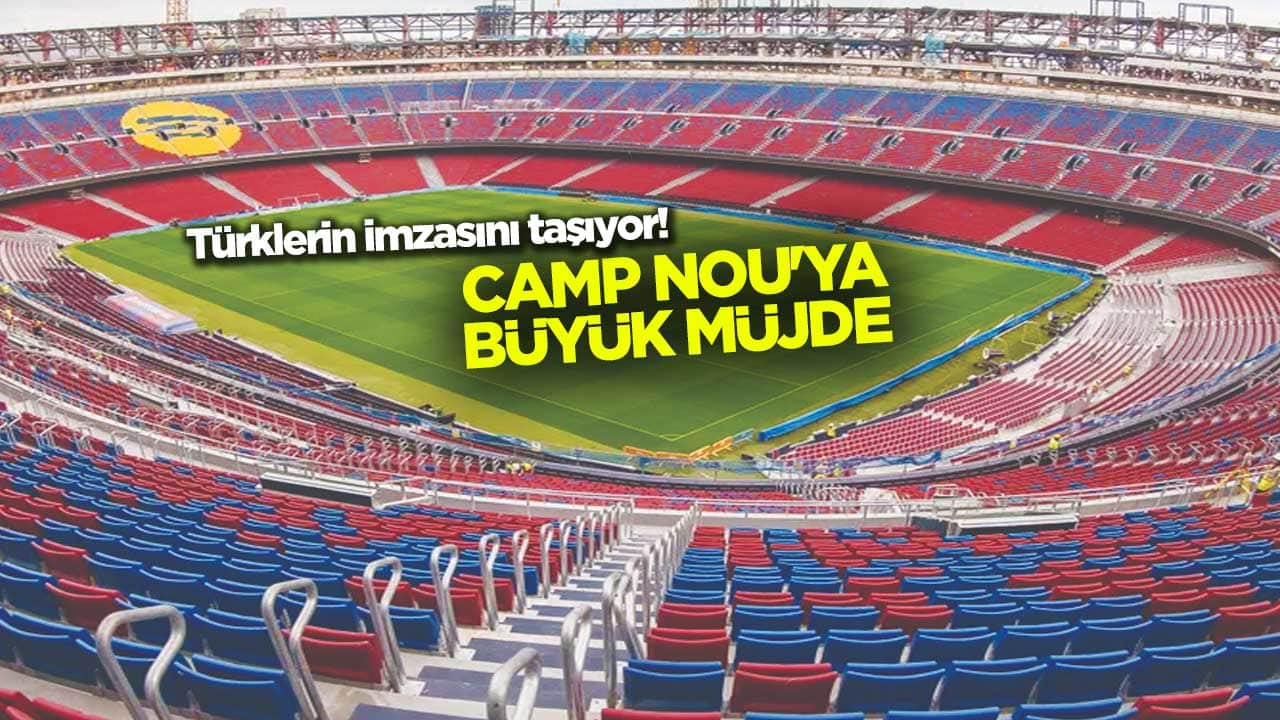 Türklerin imzasını taşıyor! Camp Nou, 2029 Şampiyonlar Ligi Finali’ne ev sahipliği yapacak