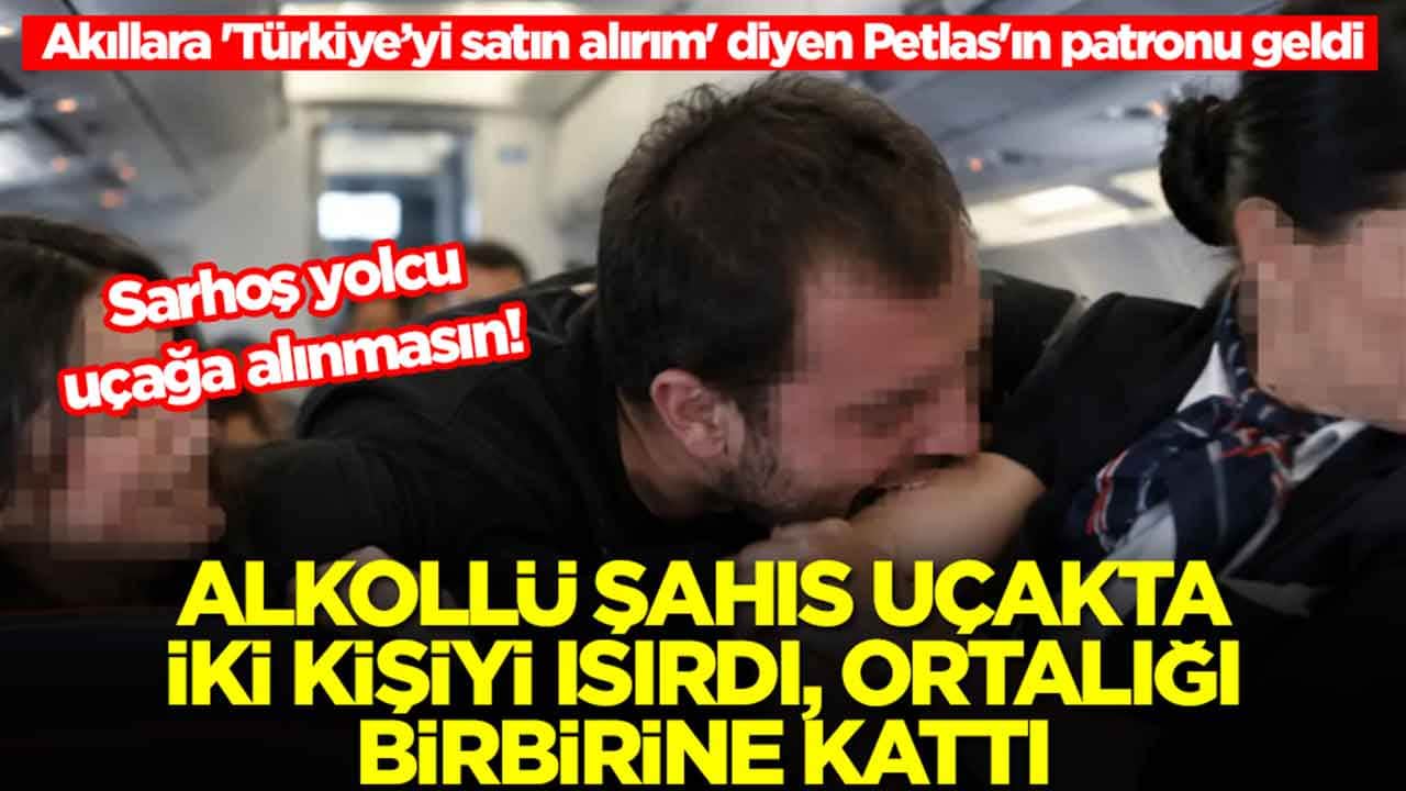 Uçakta iki kişiyi ısırdı: Olay akıllara 'Türkiye’yi satın alırım' diyen Petlas'ın patronunu getirdi