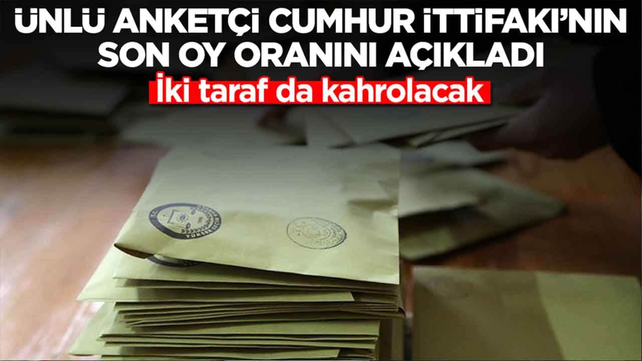 Ünlü anketçi Cumhur İttifakı'nın son oy oranını açıkladı: İki taraf da kahrolacak