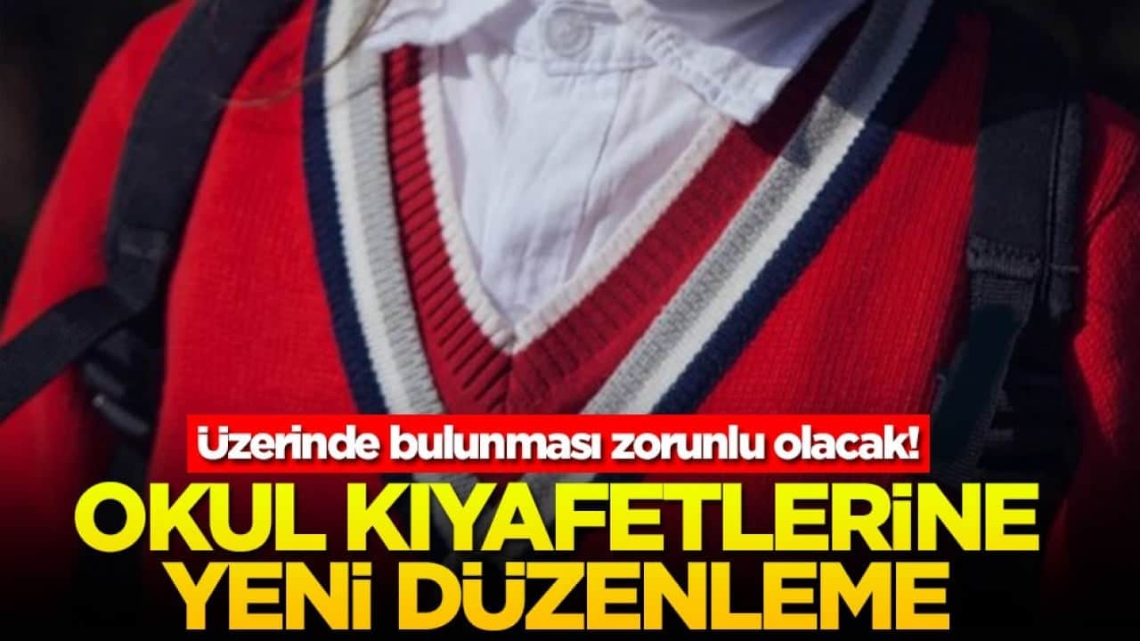Üzerinde bulunması zorunlu olacak! Okul kıyafetlerine yeni düzenleme