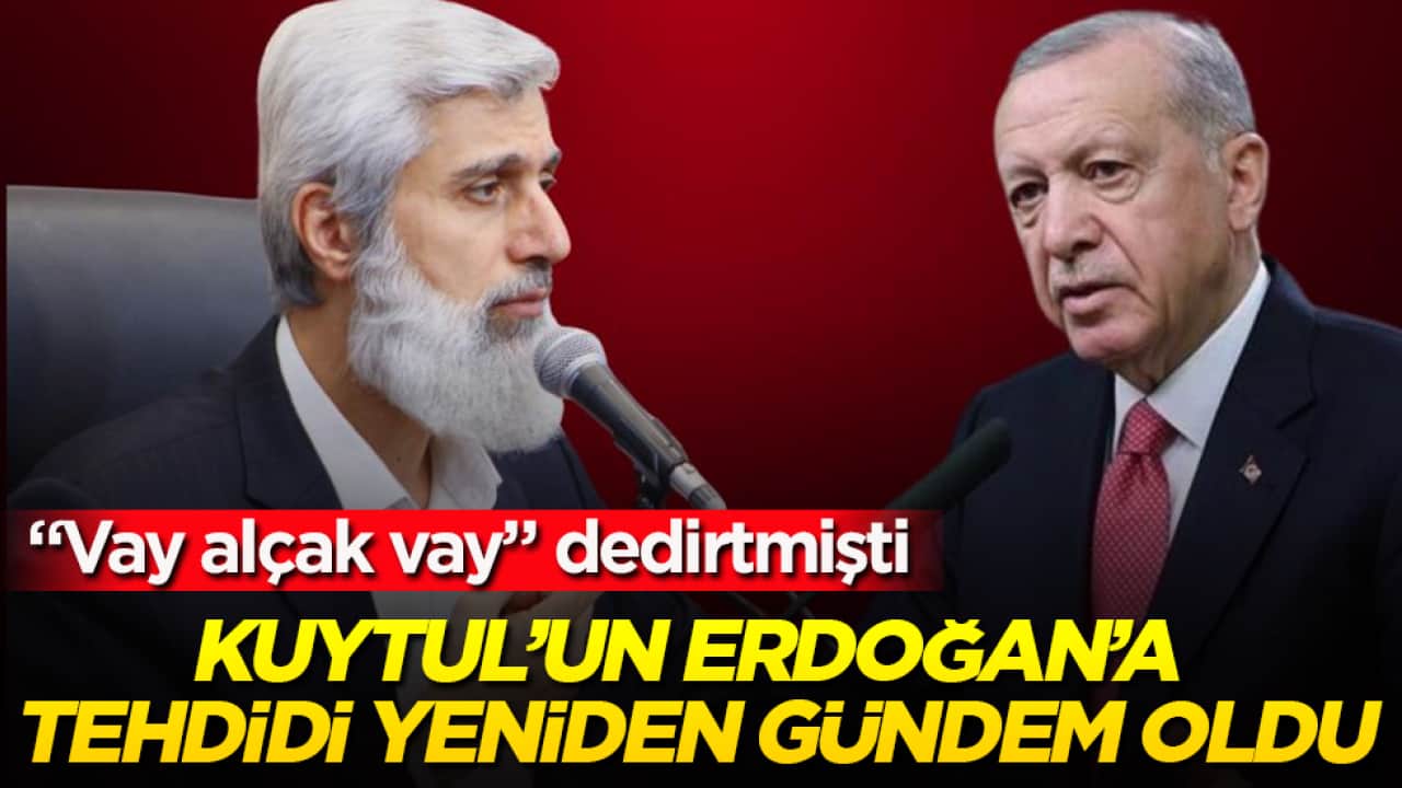 "Vay alçak vay" dedirtmişti! Alparslan Kuytul’un 15 Temmuz öncesi Erdoğan’a tehdidi yeniden gündem oldu