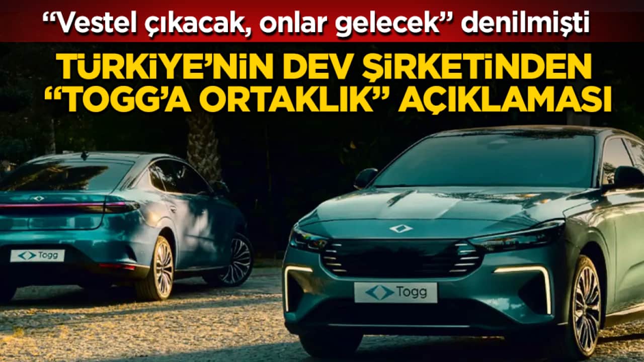 "Vestel çıkacak, onlar gelecek" denilmişti! Türkiye’nin dev şirketinden "TOGG’a ortaklık" açıklaması