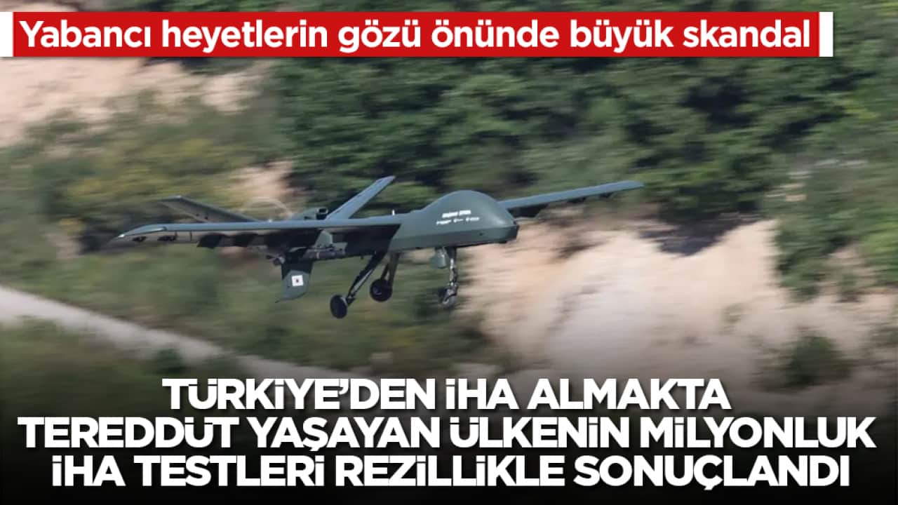 Yabancı heyetlerin gözü önünde büyük skandal! Türkiye’den İHA almakta tereddüt yaşayan ülkenin milyonluk İHA testleri rezillikle sonuçlandı