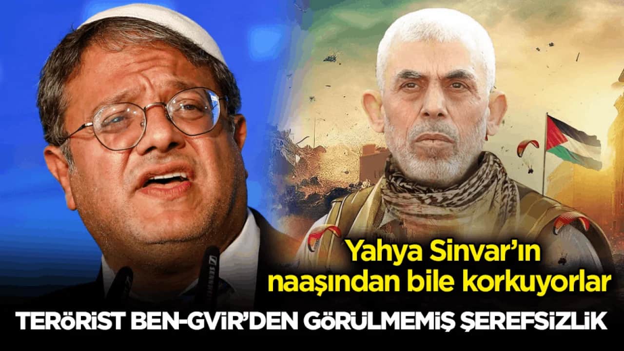 Yahya Sinvar’ın naaşından bile korkuyorlar! Terörist Ben-Gvir’den görülmemiş şerefsizlik