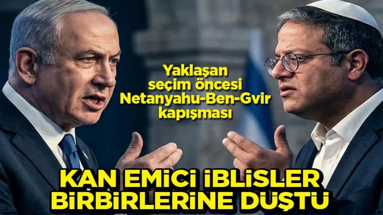 Yaklaşan seçim öncesi Netanyahu-Ben-Gvir kapışması Kan emici iblisler birbirlerine düştü