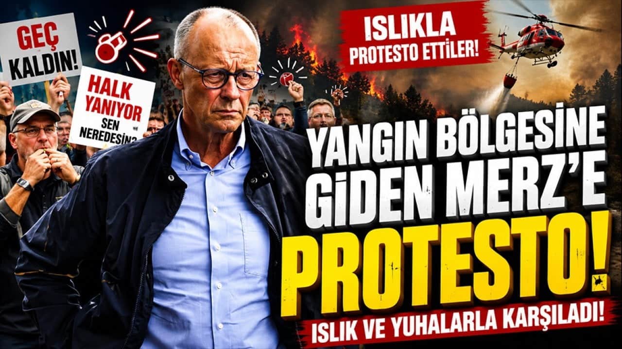 Yangın bölgesine giden Merz'e protesto: Islıklarla karşılandı