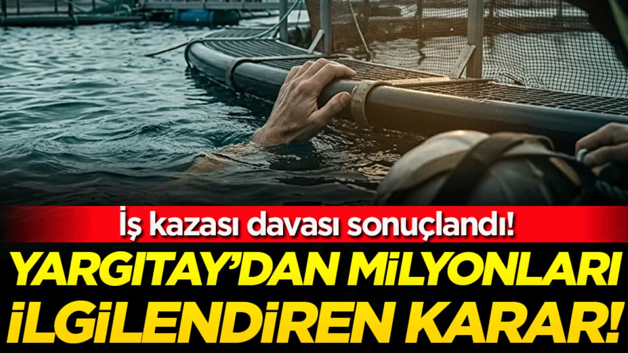Yargıtay son noktayı koydu: İş kazası olarak kabul edilmedi!