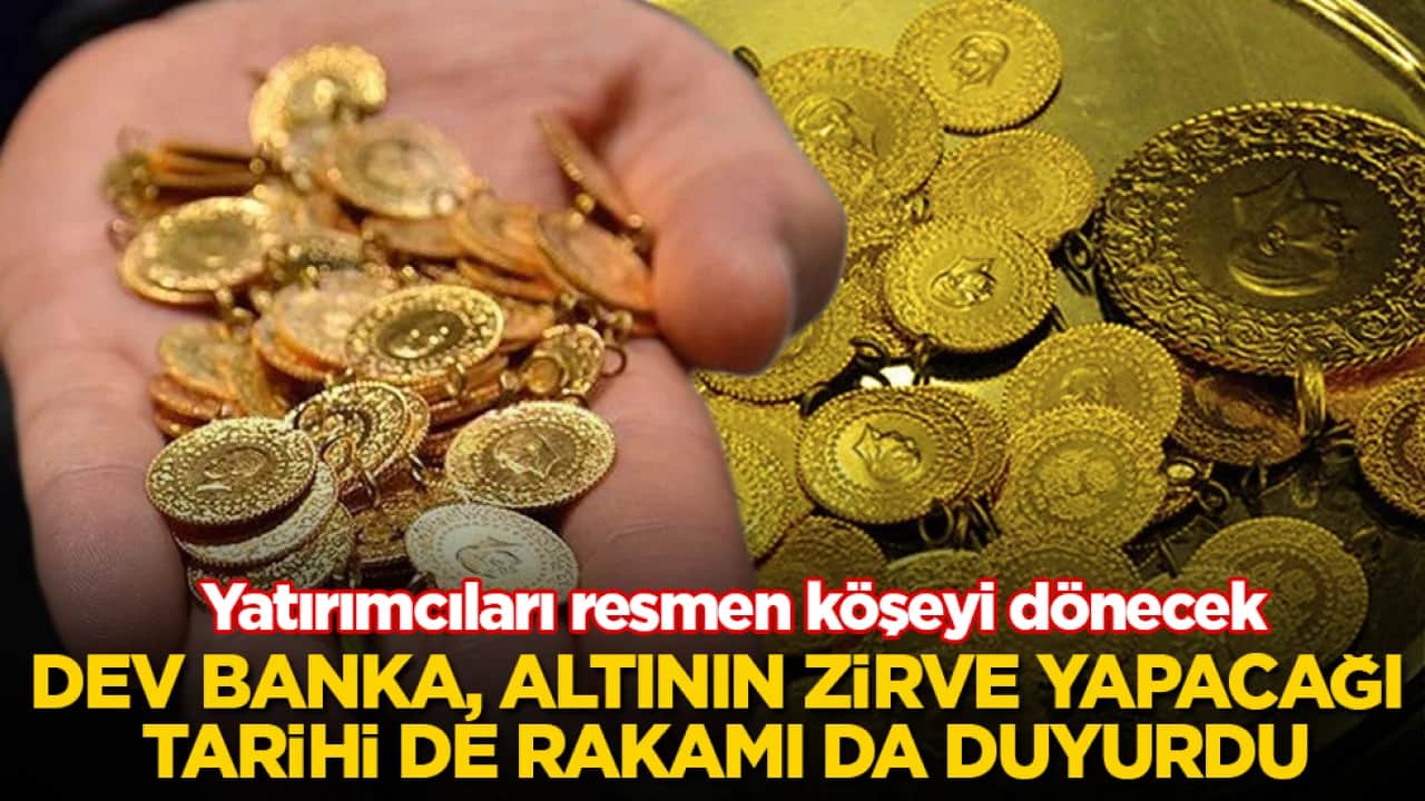 Yatırımcıları resmen köşeyi dönecek! Dev banka, altının zirve yapacağı tarihi de rakamı da duyurdu