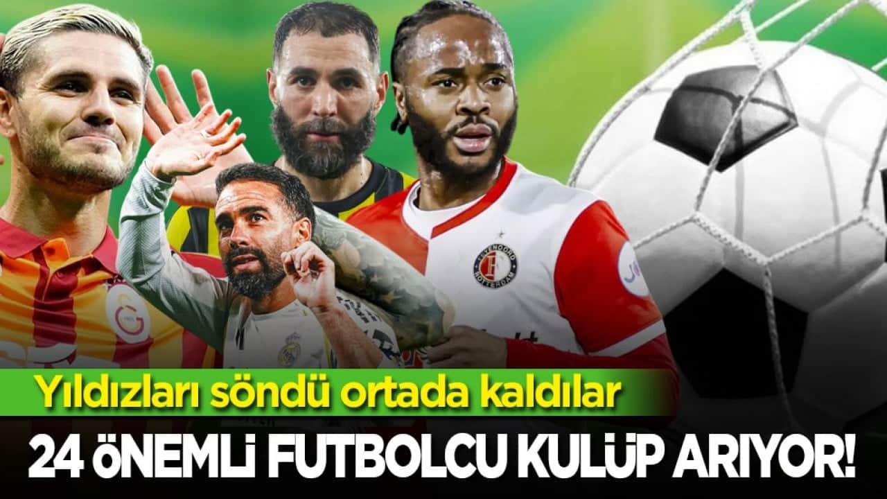 Yıldızları söndü ortada kaldılar: 24 önemli futbolcu kulüp arıyor!