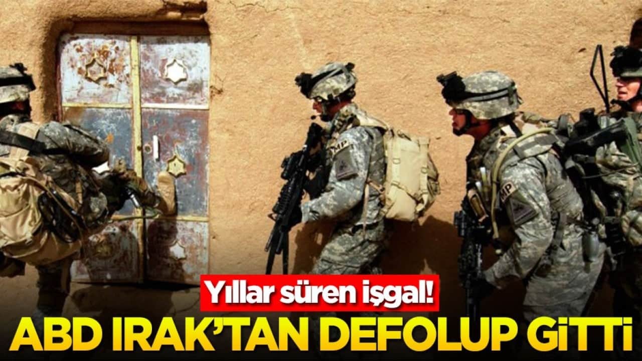 Yıllar süren işgal! ABD Irak'tan defolup gitti
