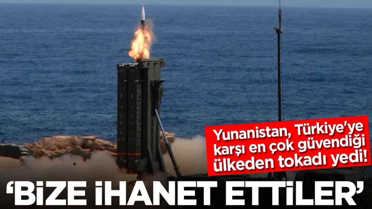 Yunanistan, Türkiye'ye karşı en çok güvendiği ülkeden tokadı yedi: Bize ihanet ettiler