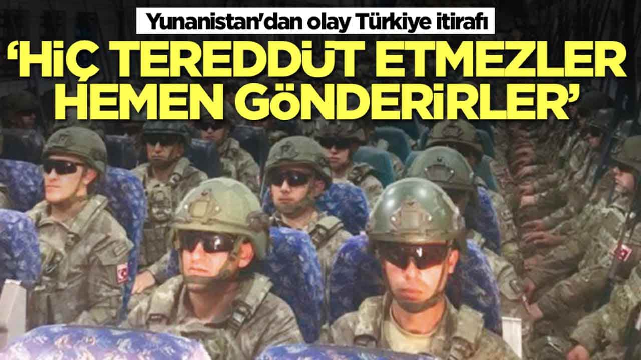 Yunanistan'dan olay Türkiye itirafı: Bir dakika tereddüt etmezler hemen gönderirler