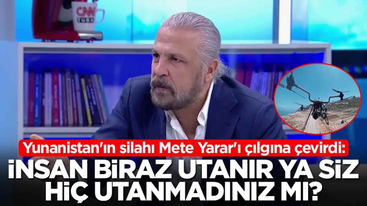 Yunanistan'ın silahı Mete Yarar'ı çılgına çevirdi: İnsan biraz utanır ya siz hiç utanmadınız mı