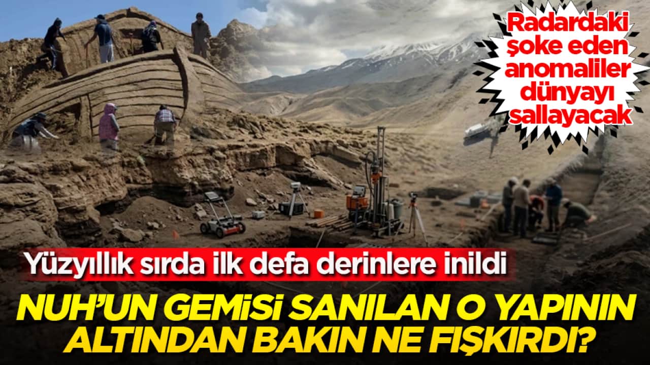 Yüzyıllık sırda ilk defa derinlere inildi! Nuh’un Gemisi sanılan o yapının altından bakın ne fışkırdı? Radardaki şoke eden anomaliler dünyayı sallayacak