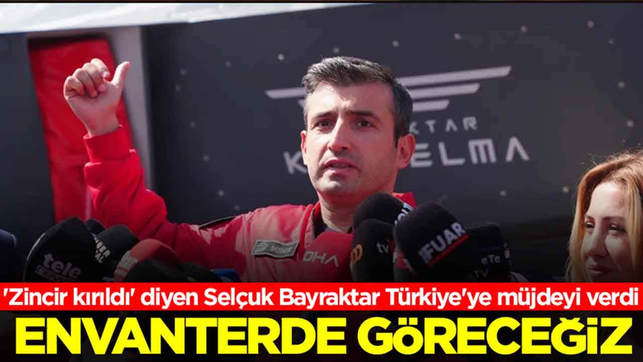 'Zincir kırıldı' diyen Selçuk Bayraktar Türkiye'ye müjdeyi verdi: Envanterde göreceğiz