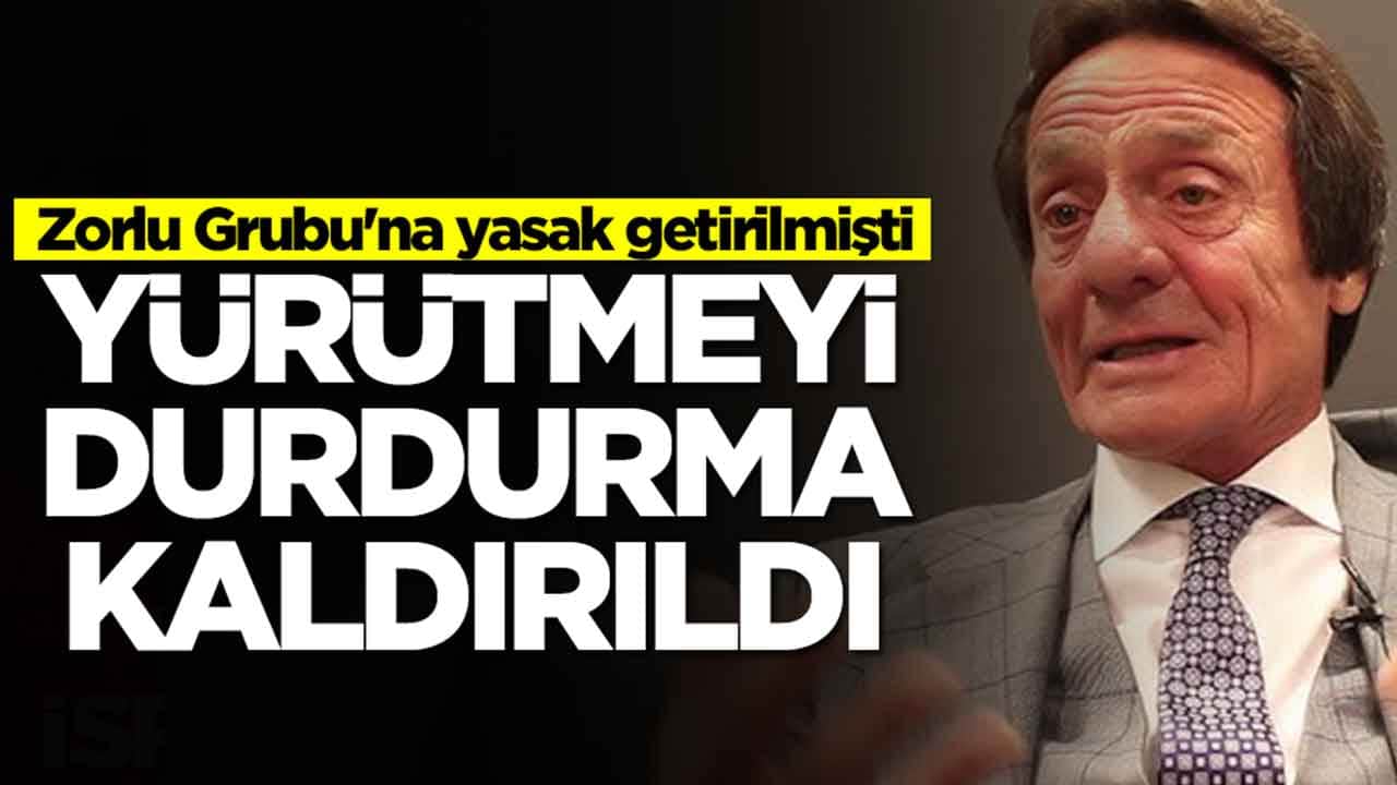 Zorlu Grubu'na yasak getirilmişti: Yürütme durdurma kaldırıldı