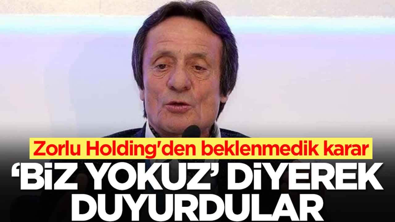 Zorlu Holding'den beklenmedik karar: 'Biz yokuz' diyerek duyurdular