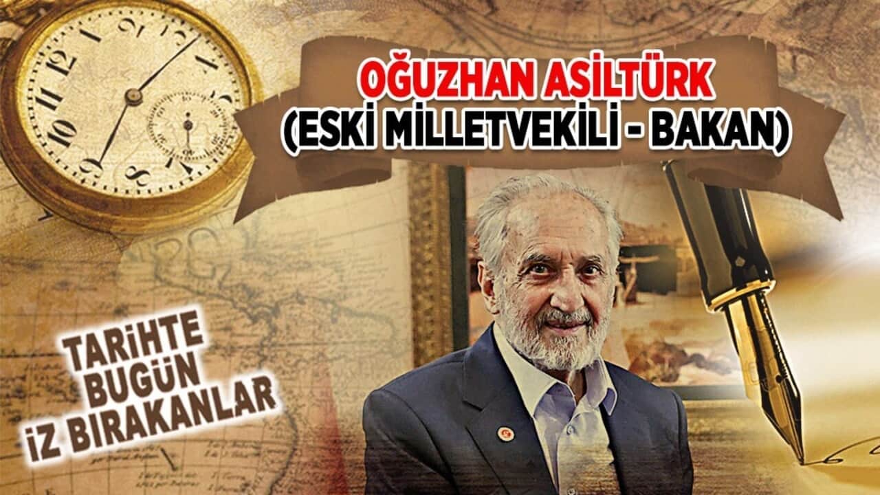 1 Ekim 2021: Oğuzhan Asiltürk'ün vefatı (Eski Milletvekili - Bakan)