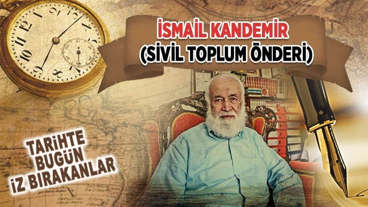 12 Mayıs 2024: İsmail Kandemir'in vefatı (Sivil Toplum Önderi)