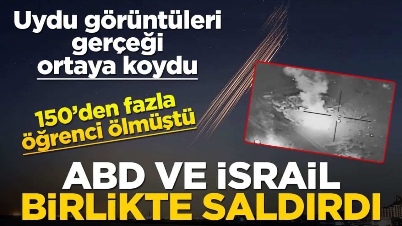 150'den fazla öğrenci ölmüştü! Uydu görüntüleri ortaya çıktı: ABD ve İsrail ortak vurdu