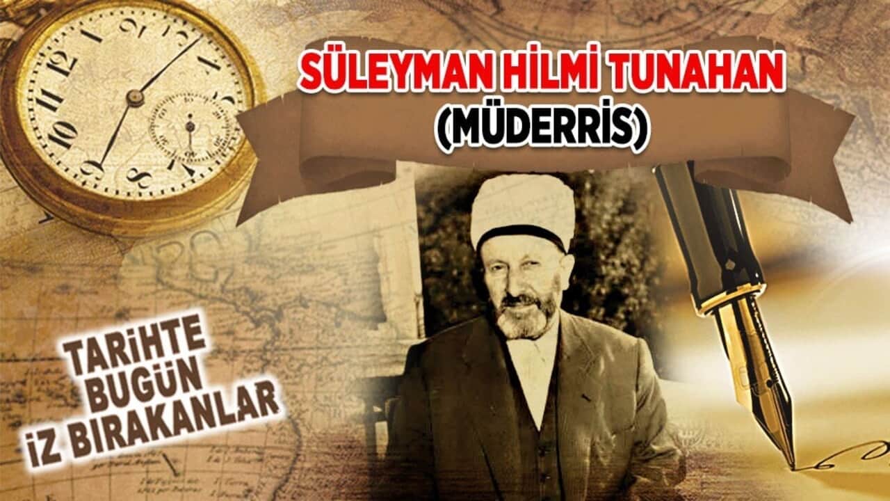 16 Eylül 1959: Süleyman Hilmi Tunahan'ın vefatı (Müderris)