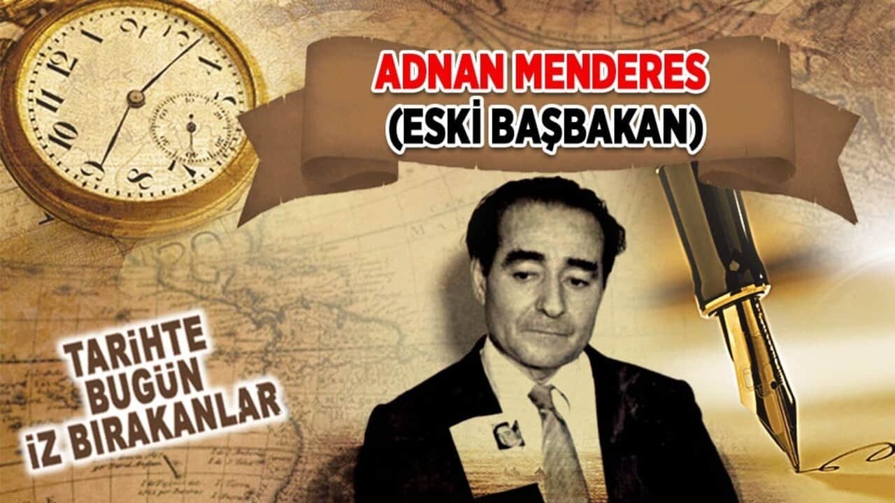 17 Eylül 1961: Adnan Menderes'in idam edilmesi (Eski Başbakan)