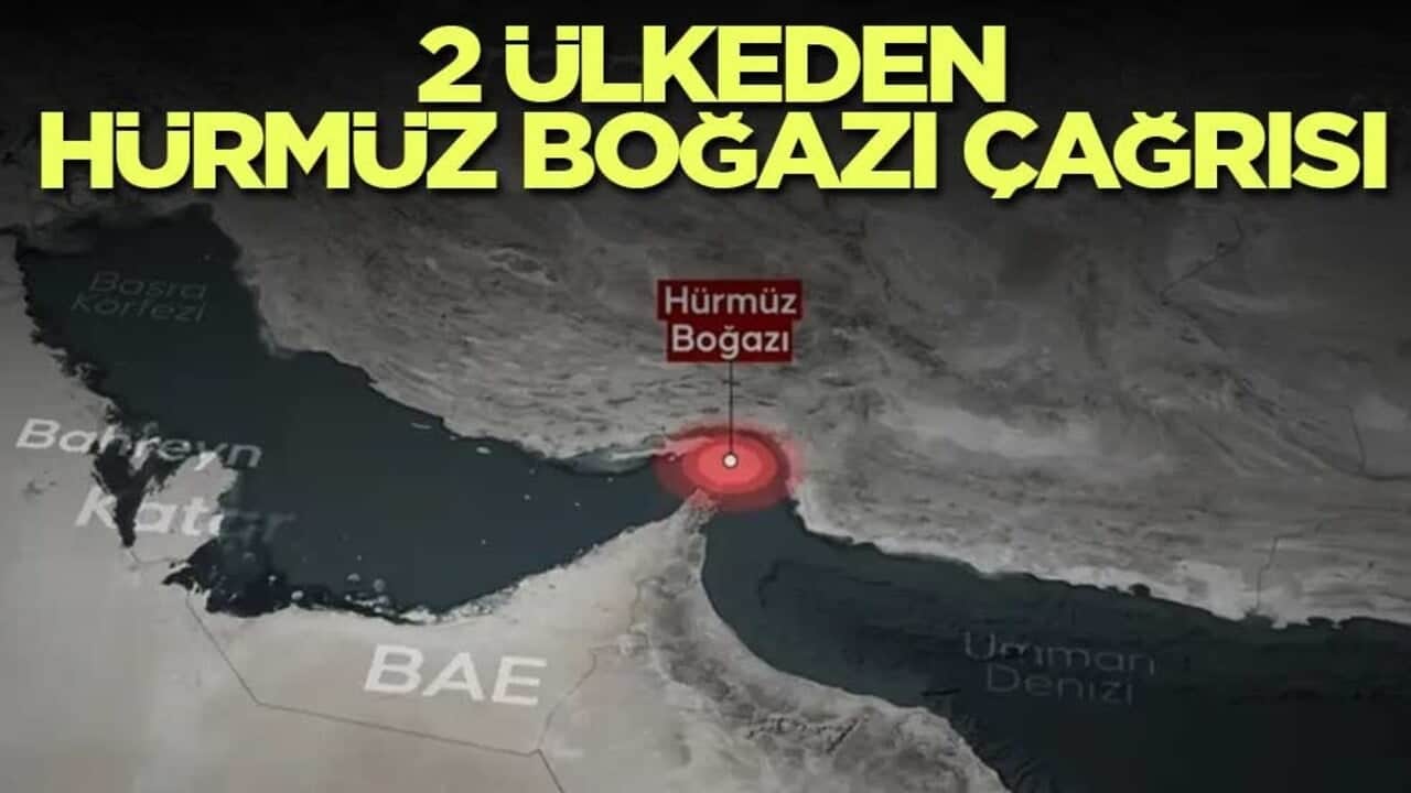 2 ülkeden Hürmüz Boğazı çağrısı