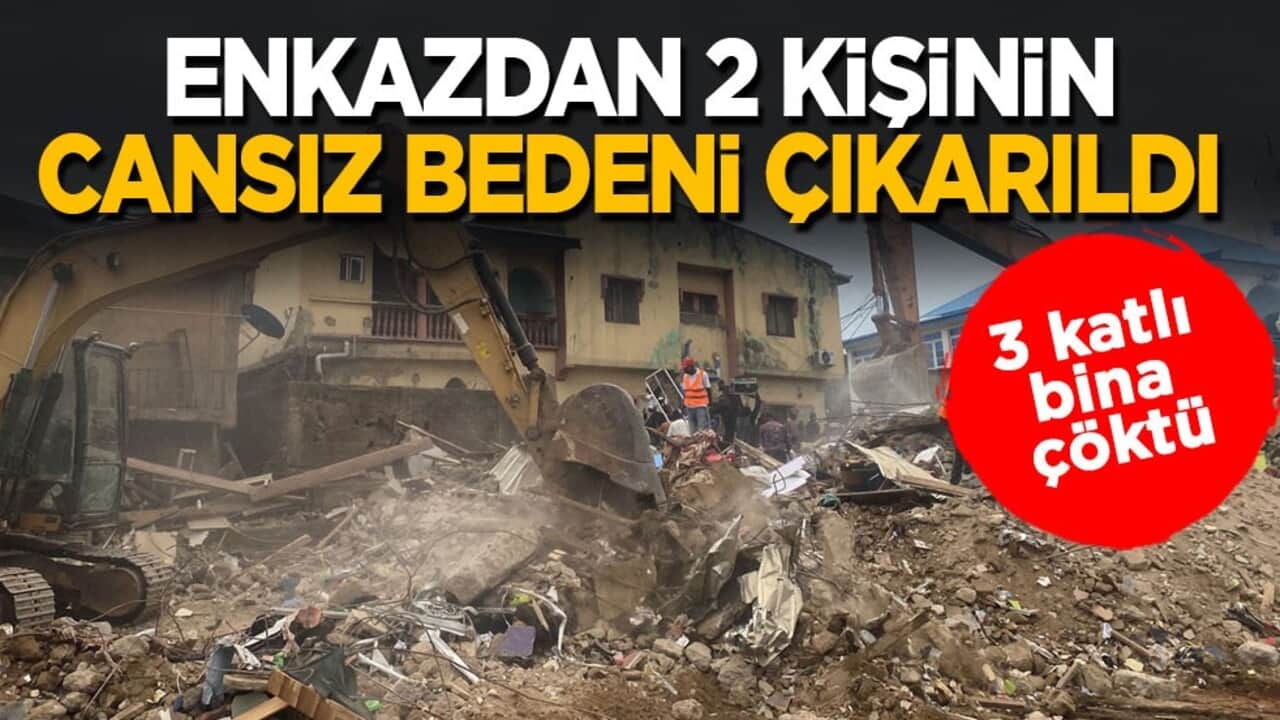 3 katlı bina çöktü! Enkazdan 2 kişinin cansız bedeni çıkarıldı
