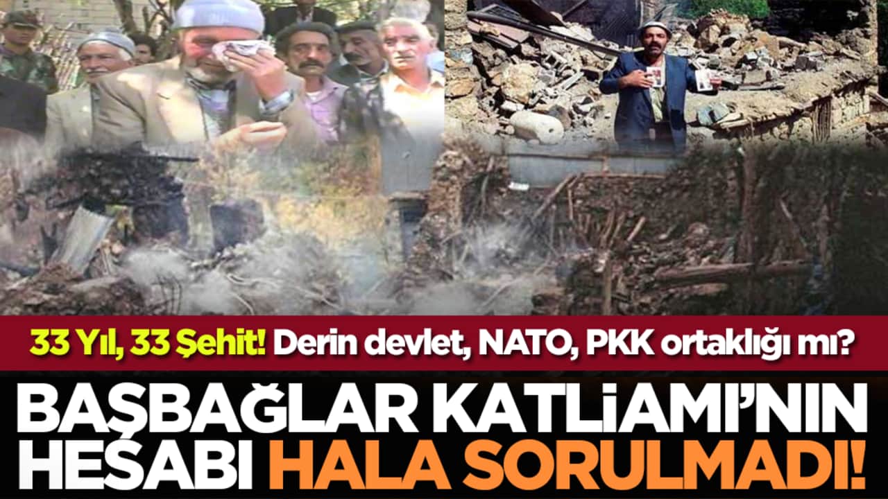 33 Yıl, 33 Şehit! Derin devlet, NATO, PKK ortaklığı mı? Başbağlar Katliamı’nın hesabı hala sorulmadı!
