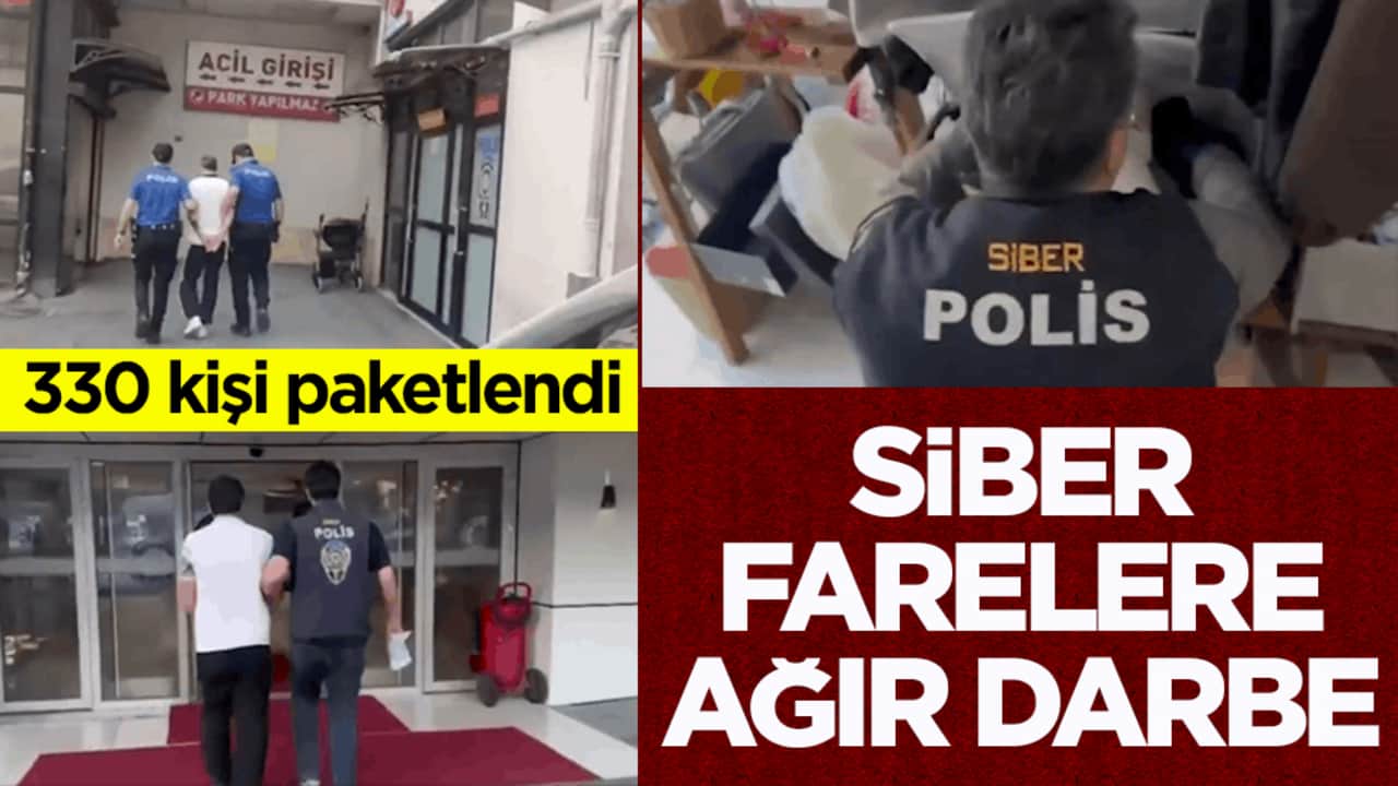 330 kişi paketlendi! Siber farelere ağır darbe