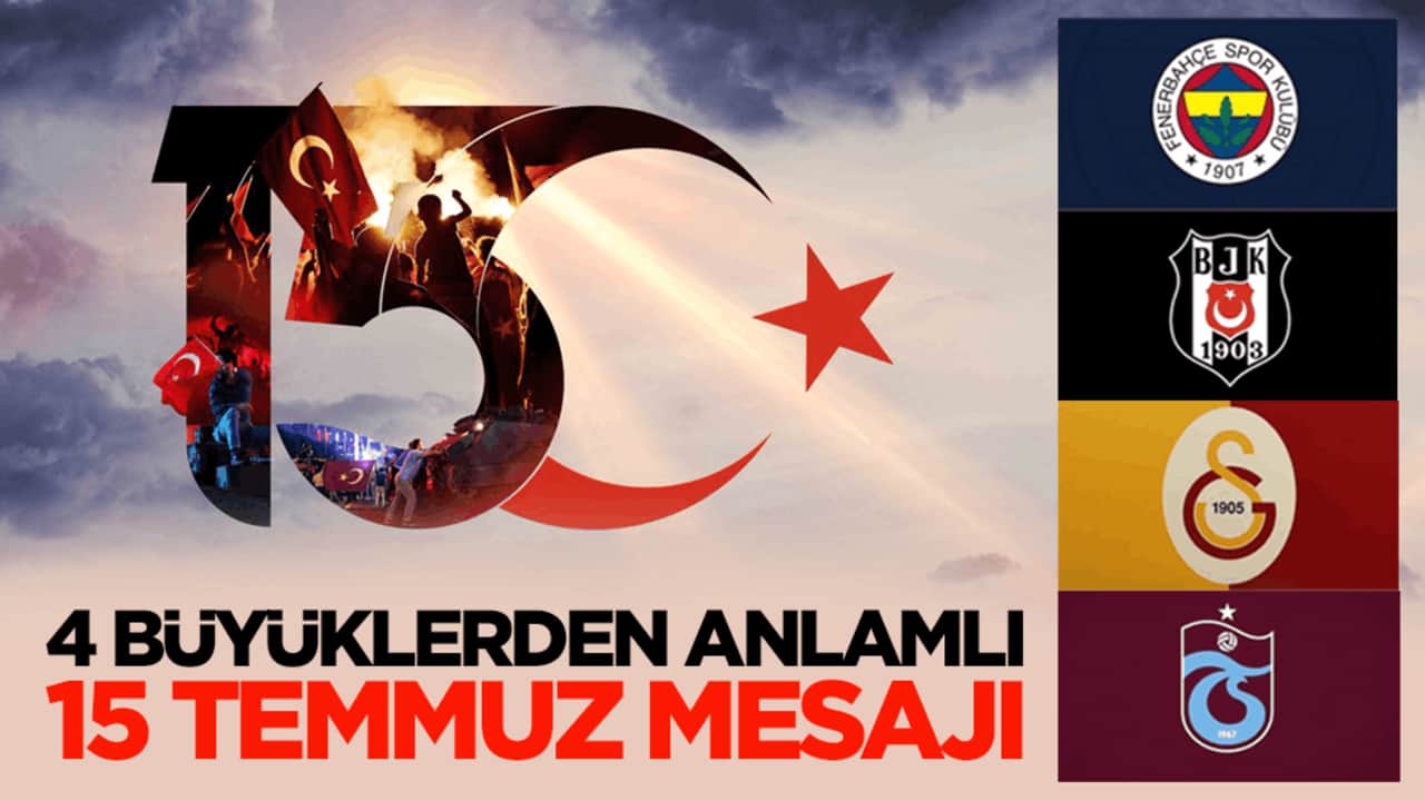 Dört büyüklerden anlamlı 15 Temmuz mesajı
