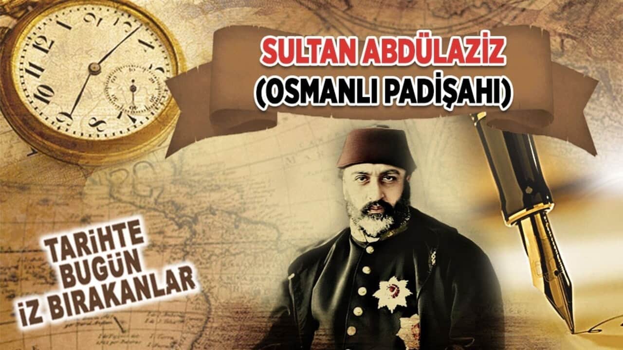 4 Haziran 1876: Sultan Abdülaziz'in vefatı (Osmanlı Padişahı)
