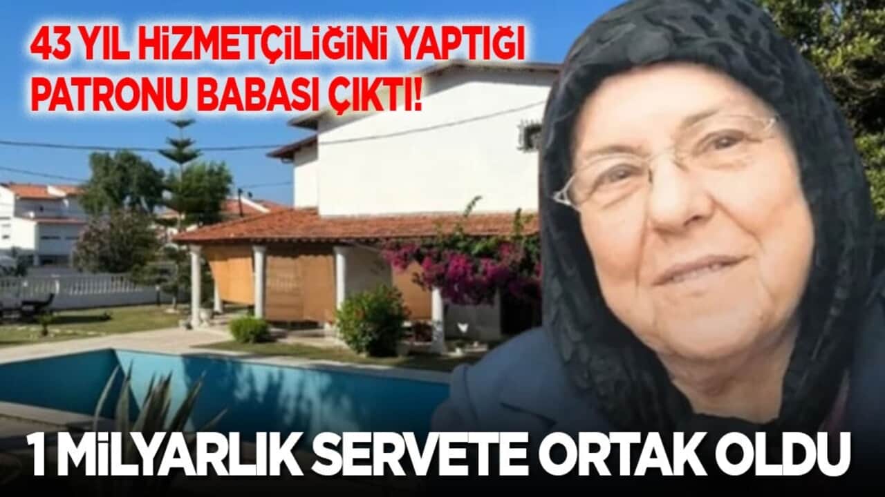 43 yıl hizmetçiliğini yaptığı patronu babası çıktı! 1 milyarlık servete ortak oldu