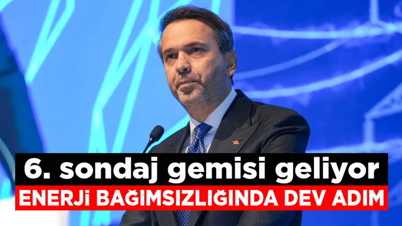 6. sondaj gemisi geliyor! Enerji bağımsızlığında dev adım