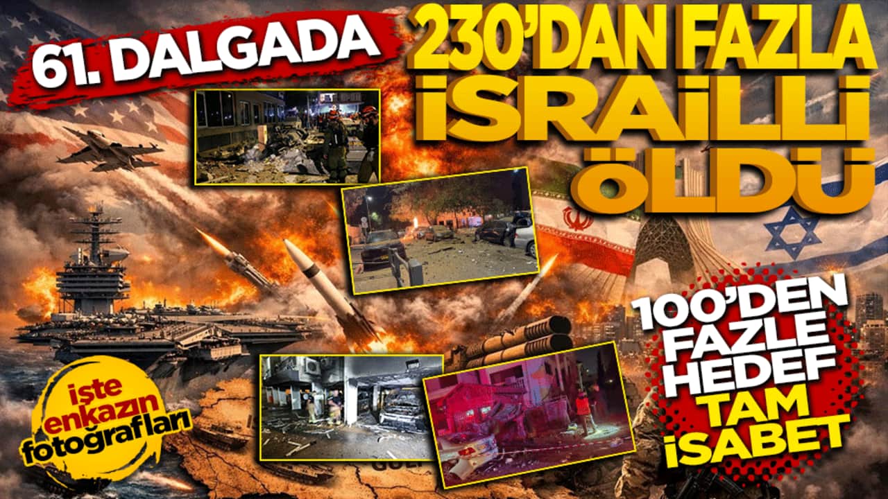 61. dalgada 230 İsrailli öldü: 100’den fazla hedef tam isabet