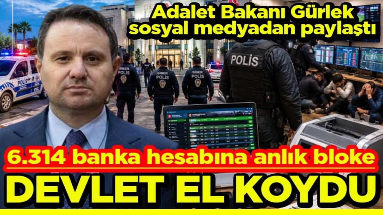 6.314 banka hesabına anlık bloke Devlet el koydu