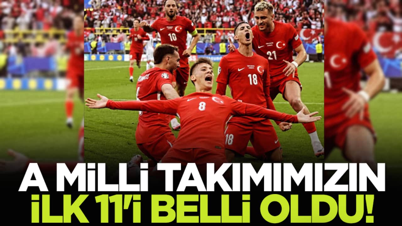 A Milli Takımımızın ilk 11'i belli oldu!
