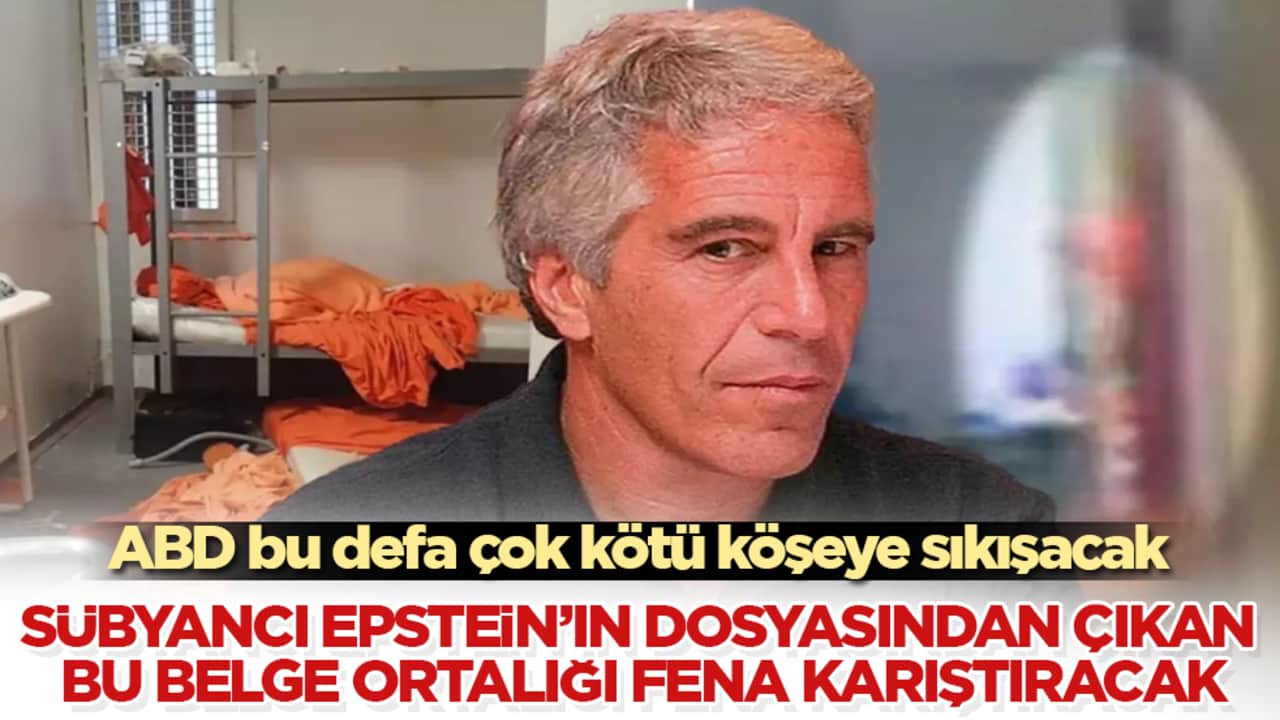 ABD bu defa çok kötü köşeye sıkışacak! Sübyancı Epstein’ın dosyasından çıkan bu belge ortalığı fena karıştıracak