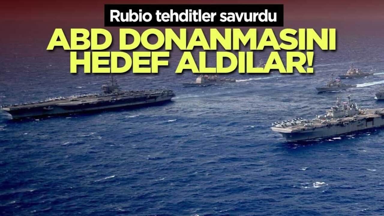 ABD donanmasını hedef aldılar! Rubio'dan sert açıklama