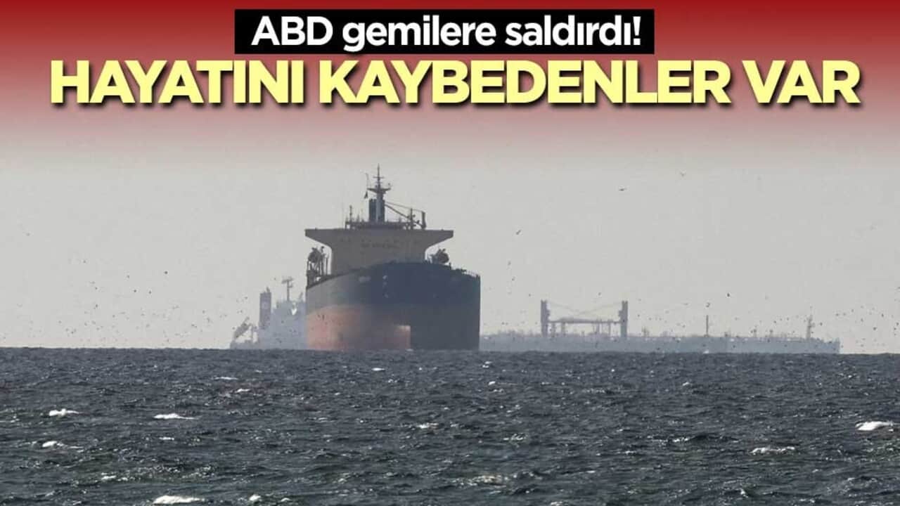 ABD gemilere saldırdı! Hayatını kaybedenler var