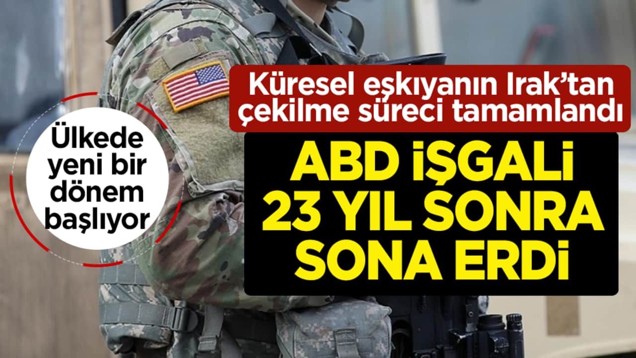 ABD işgali 23 yıl sonra sona erdi: Küresel eşkıyanın Irak’tan çekilme süreci tamamlandı