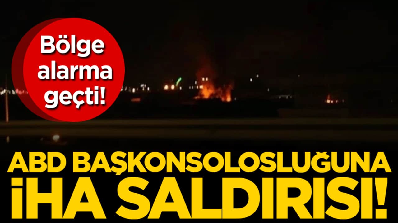 ABD konsolosluğuna İHA saldırısı! Bölge alarma geçti!