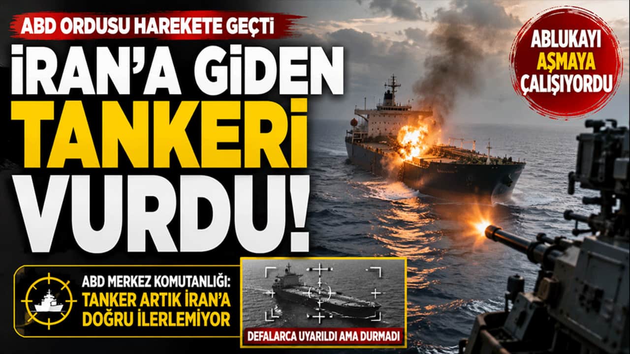 ABD ordusu İran'a giden tankeri vurdu! Ablukayı aşma girişimi başarısız oldu