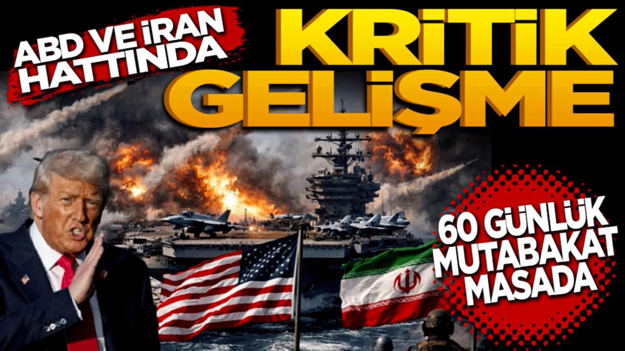 ABD ve İran hattında kritik gelişme: 60 günlük mutabakat masada