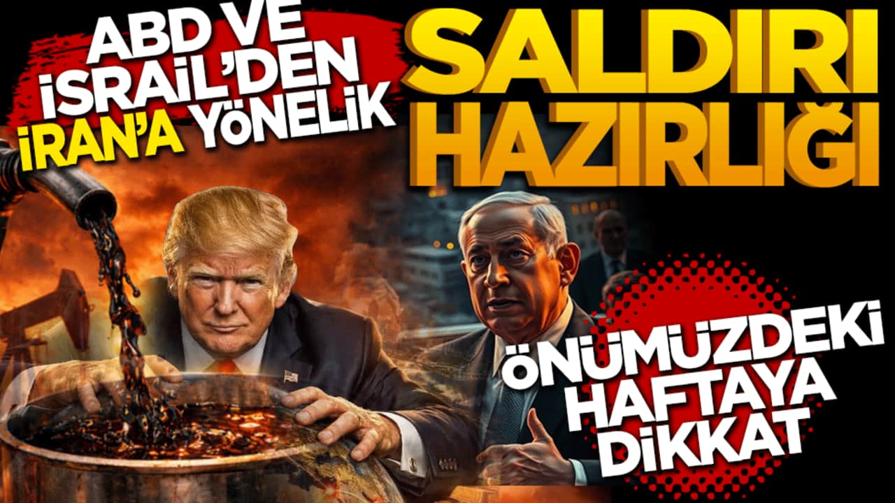 ABD ve İsrail'den İran'a yönelik saldırı hazırlığı: Önümüzdeki haftaya dikkat!