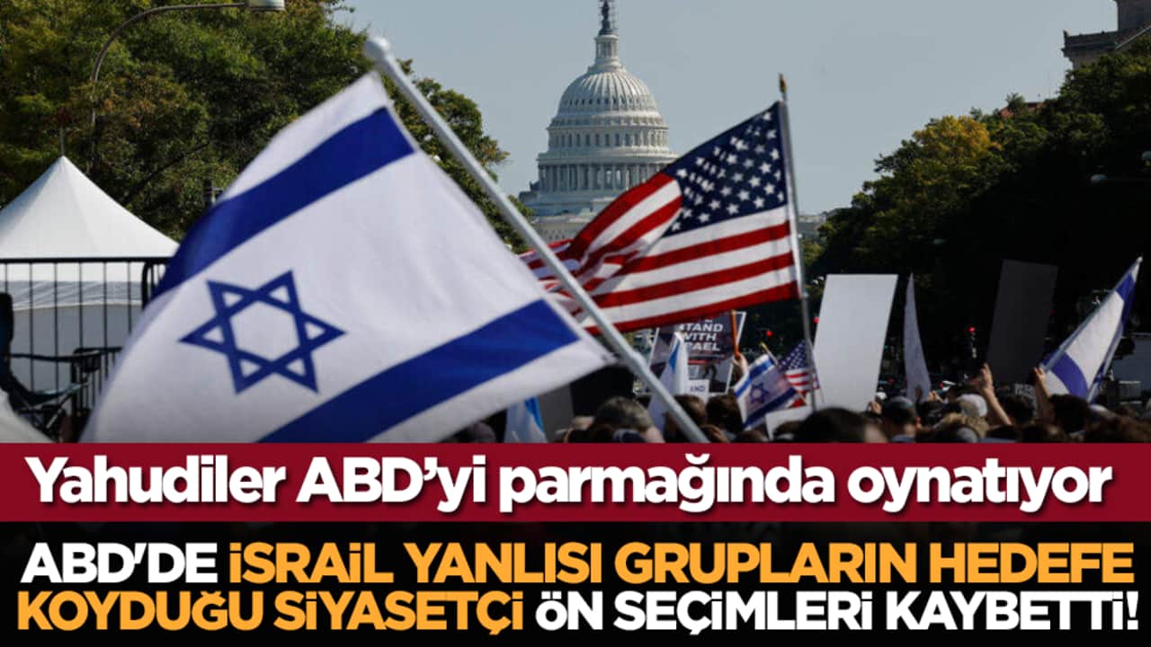 ABD'de İsrail yanlısı grupların hedefe koyduğu siyasetçi ön seçimleri kaybetti!