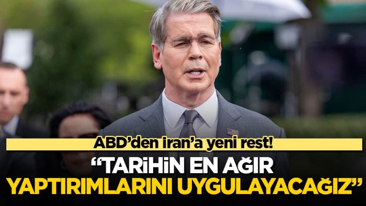 ABD’den İran’a yeni yaptırım resti! Bessent: "Tarihin en ağır yaptırımlarını uygulayacağız"